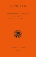 Translation et miracles des saints Marcellin et Pierre [édition bilingue]
